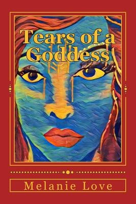Tears of a Goddess by Love, Melanie