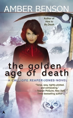 The Golden Age of Death by Benson, Amber