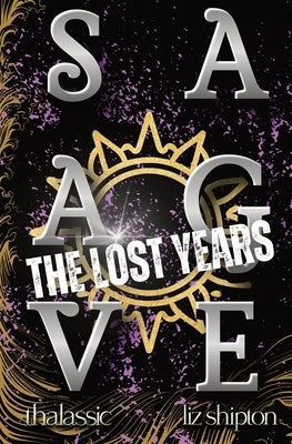 Savage The Lost Years by Shipton, Liz