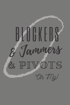 Blockers & Jammers & Pivots Oh My!: Roller Derby Bout Tracker for Bout Prep, Goals, Reflections and Basic Stats Tracking by World, Reigns
