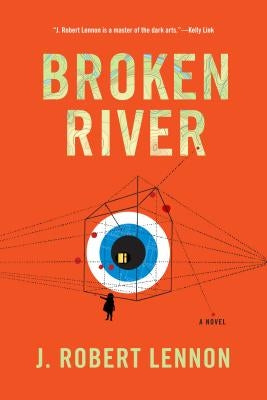 Broken River by Lennon, J. Robert