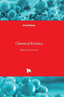 Chemical Kinetics by Patel, Vivek