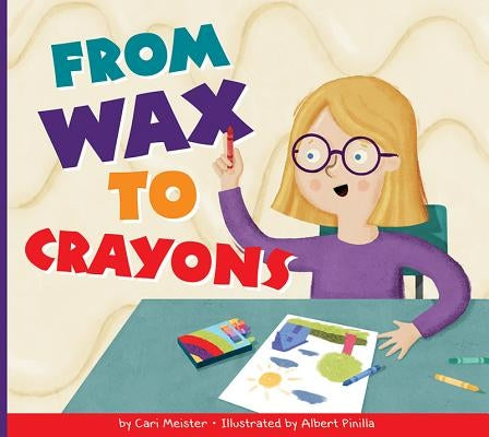 From Wax to Crayons by Meister, Cari