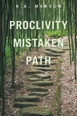 Proclivity Mistaken Path by Marson, K. a.