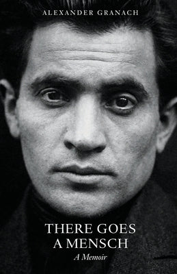 There Goes a Mensch: A Memoir by Granach, Alexander