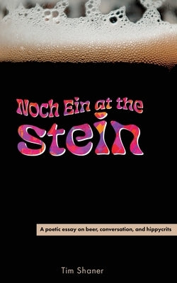 Noch Ein at the Stein by Shaner, Tim