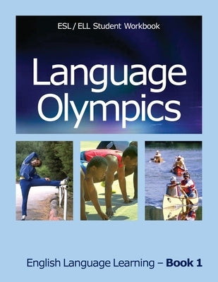 Language Olympics Esl/Ell Student Workbook: English as Second Language / English Language Learning - Book One by Walsh, MS Jan