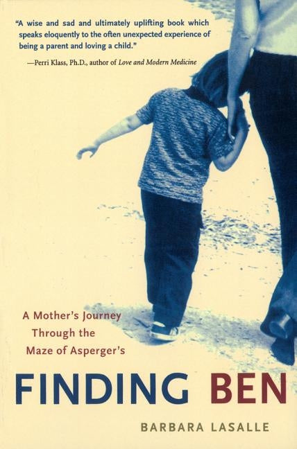 Finding Ben: A Mother's Journey Through the Maze of Asperger's by LaSalle, Barbara