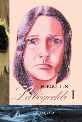 Forgotten Labegeddi I by Desso, T. D.