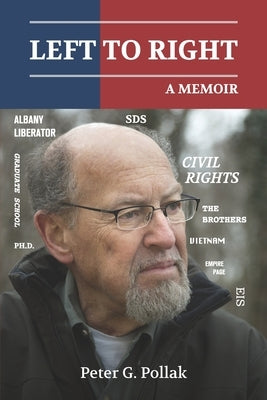 Left to Right: A Memoir by Pollak, Peter G.