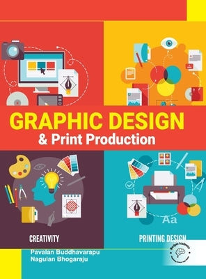 Graphic Design and Print Production by Buddhavarapu, Pavalan