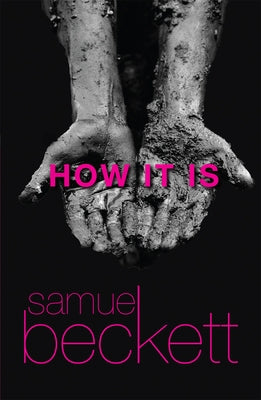 How It Is by Beckett, Samuel