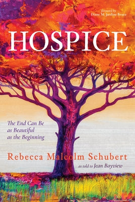 Hospice by Schubert, Rebecca Malcolm
