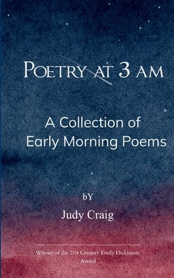 Poetry at 3 am by Craig, Judy