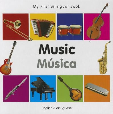 My First Bilingual Book-Music (English-Portuguese) by Milet Publishing