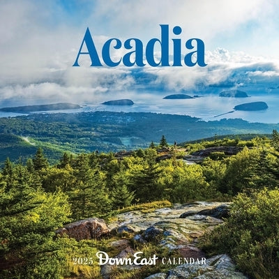 2025 Acadia National Park Wall Calendar by Down East Magazine
