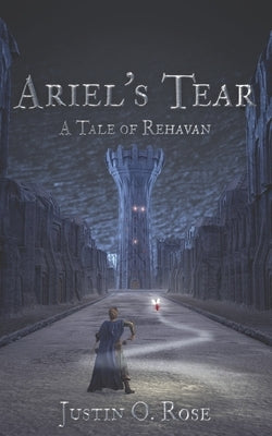 Ariel's Tear: A Tale of Rehavan by Feldick, Abraham W.