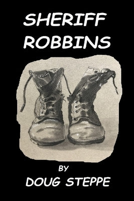 Sheriff Robbins by Steppe, Doug