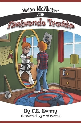 Brian McAlister and Taekwondo Trouble by Prater, Max