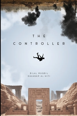 The Controller by Khaheer Al-Hiti, Bilal Muqbil