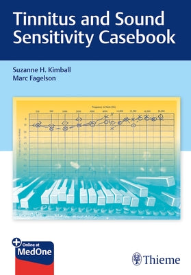 Tinnitus and Sound Sensitivity Casebook by Kimball, Suzanne H.