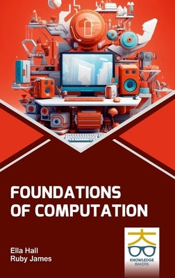 Foundations of Computation by Hall, Ella