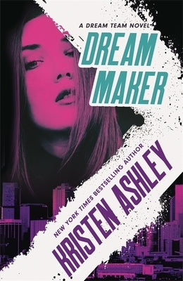 Dream Maker by Ashley, Kristen