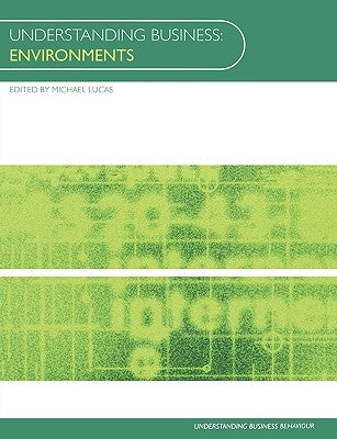 Understanding Business Environments by Lucas, Michael