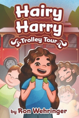 Hairy Harry's Trolley Tour by Wehringer, Ron
