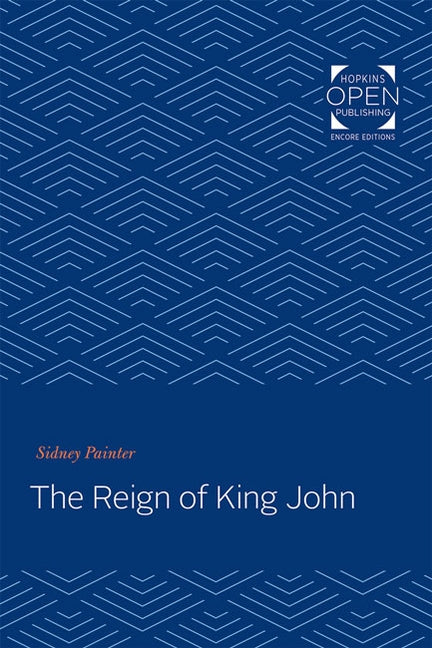 The Reign of King John by Painter, Sidney