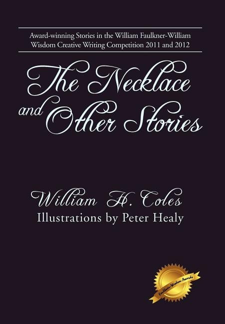 The Necklace and Other Stories by Coles, William H.