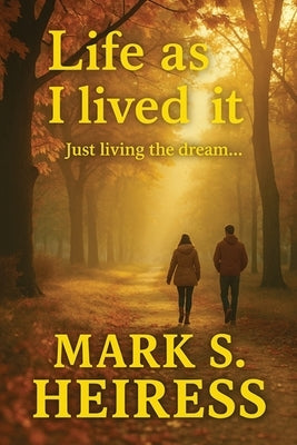 Life As I Lived It by Heiress, Mark