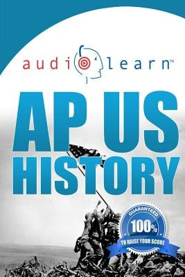 AP US History AudioLearn by Team, Audiolearn Ap Content