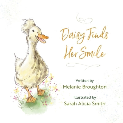 Daisy Finds Her Smile by Broughton, Melanie