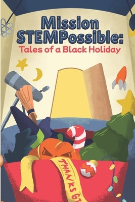 Mission STEMPossible: Tales of a Black Holiday by Davis, Daniel