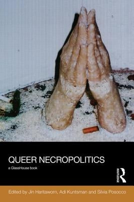 Queer Necropolitics by Haritaworn, Jin