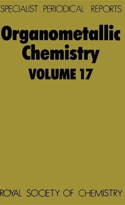 Organometallic Chemistry: Volume 17 by Abel, E. W.
