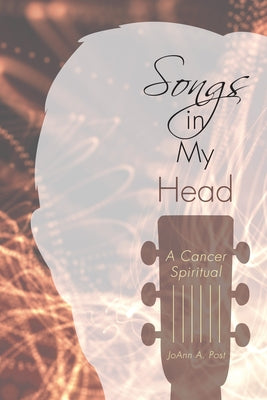 Songs in My Head by Post, Joann a.