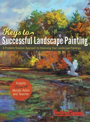 Foster Caddell's Keys to Successful Landscape Painting: (New Edition) by Caddell, Foster