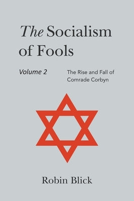 Socialism of Fools Vol 2 - Revised 5th Edition by Blick, Robin