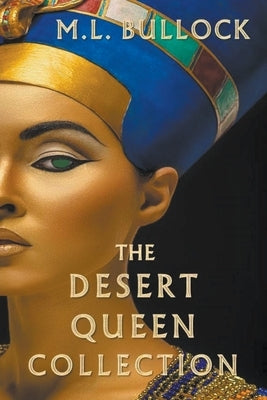 The Desert Queen Collection by Bullock, M. L.