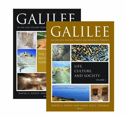 Galilee in the Late Second Temple and Mishnaic Periods: Two-Volume Set by Strange, James Riley