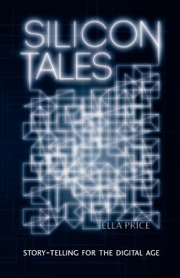 Silicon Tales by Price, Ella