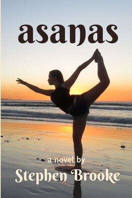 Asanas by Brooke, Stephen