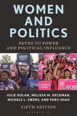 Women and Politics: Paths to Power and Political Influence by Dolan, Julie