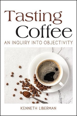 Tasting Coffee by Liberman, Kenneth