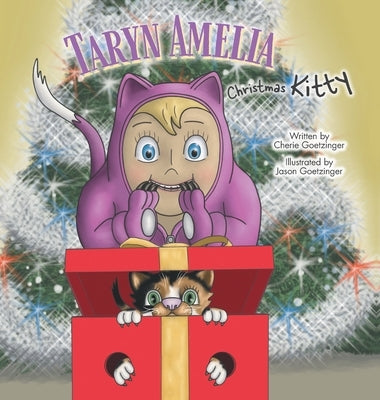 Taryn Amelia: Christmas Kitty by Goetzinger, Cherie