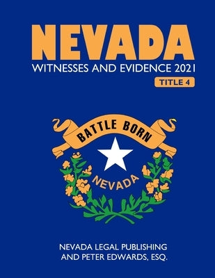 Nevada Witnesses and Evidence 2021 by Edwards Esq, Peter