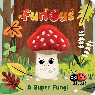 Fun Gus a Super Fungi Puppet Book by Puffinton, Brick