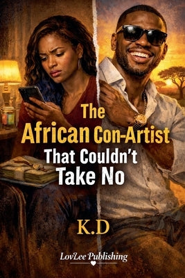 The African Con-Artist by K. D.